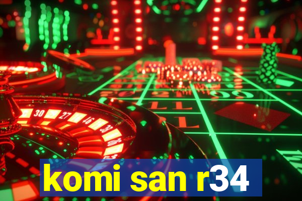 komi san r34